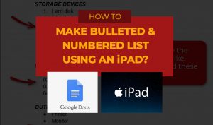 How to make Bulleted & Numbered Lists in Google Docs using an iPad?